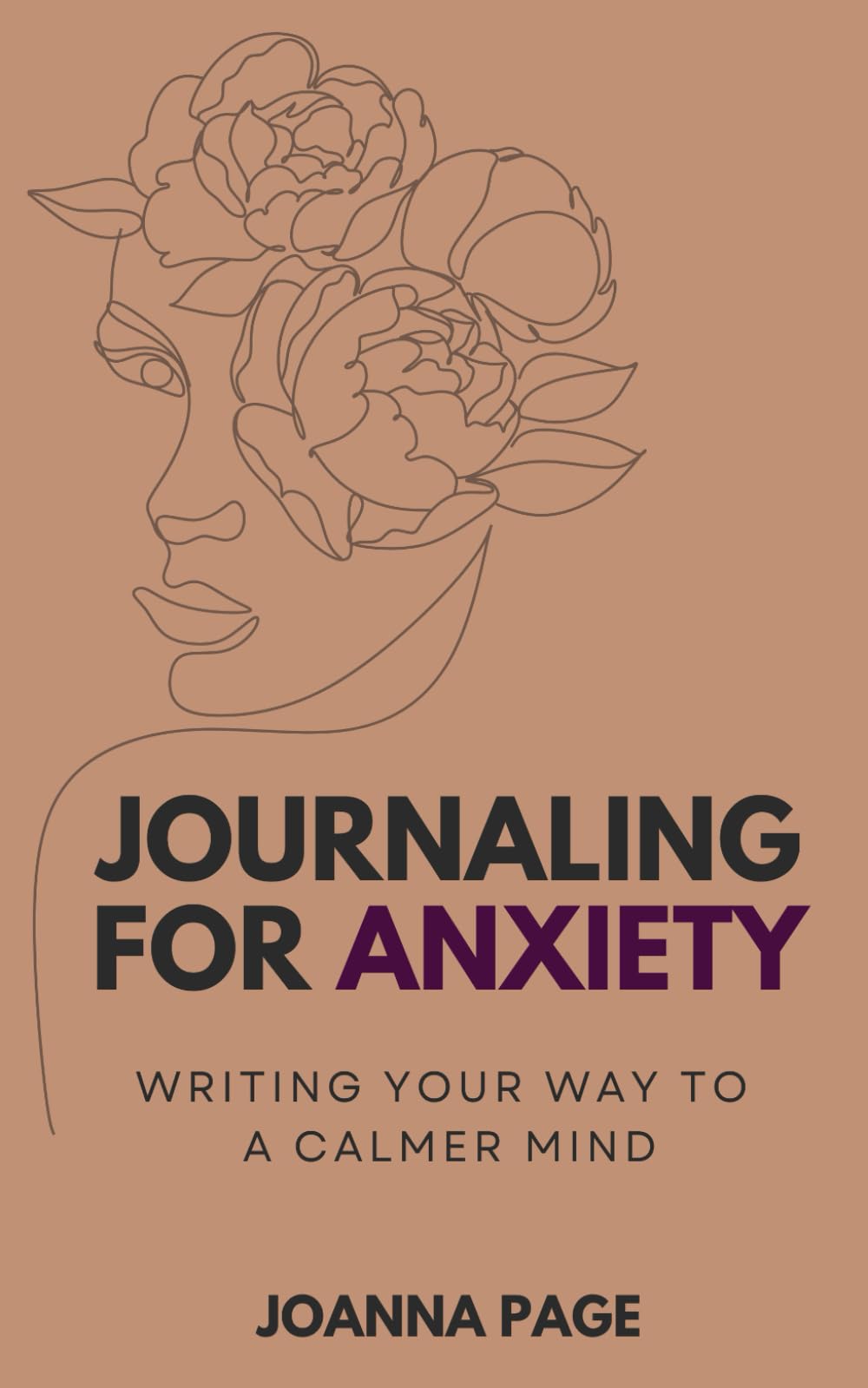 Journaling for Anxiety: Writing Your Way to a Calmer Mind (Joanna Page)