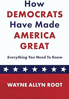 How Democrats Have Made America Great: Everything You Need To Know