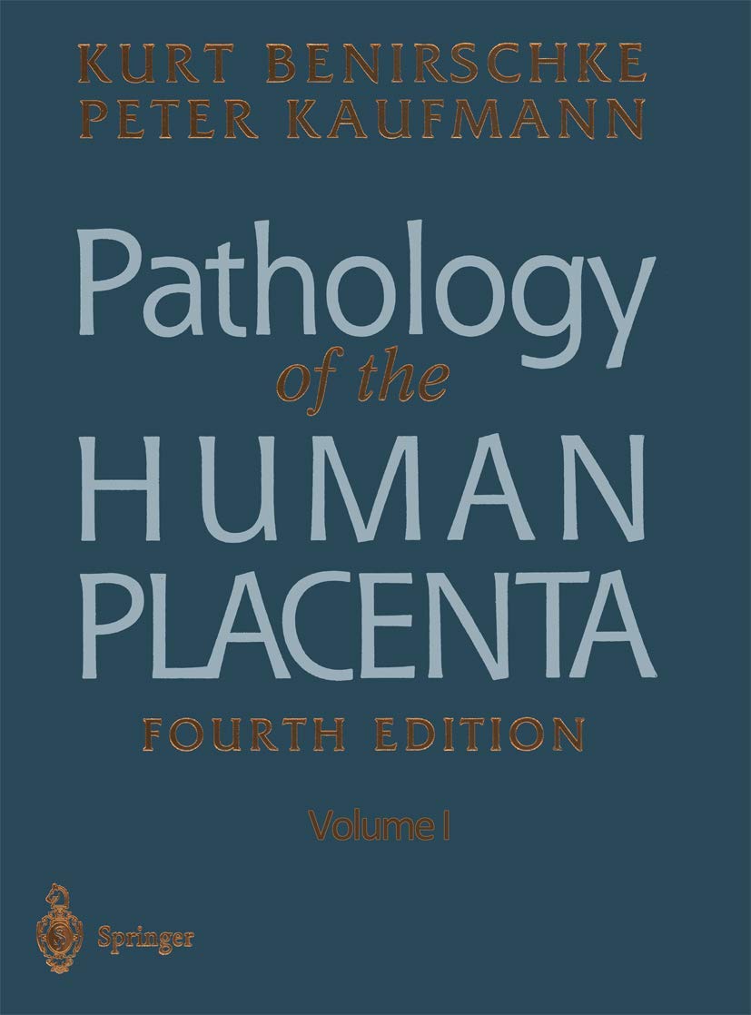 Pathology of the Human Placenta
