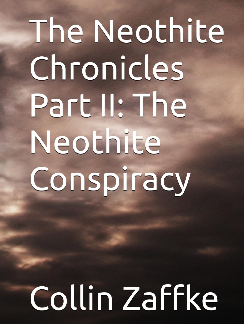 The Neothite Chronicles Part II: The Neothite Conspiracy