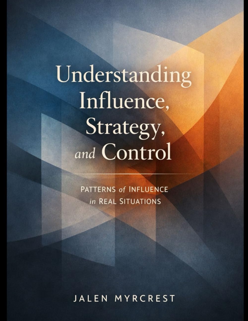 Understanding Influence, Strategy, and Control: Patterns of Influence in Real Situations