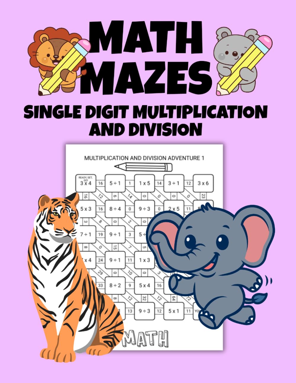 Math Mazes: Single Digit Multiplication and Division: 100 Fun and Engaging Single Digit Multiplication and Division Math Mazes