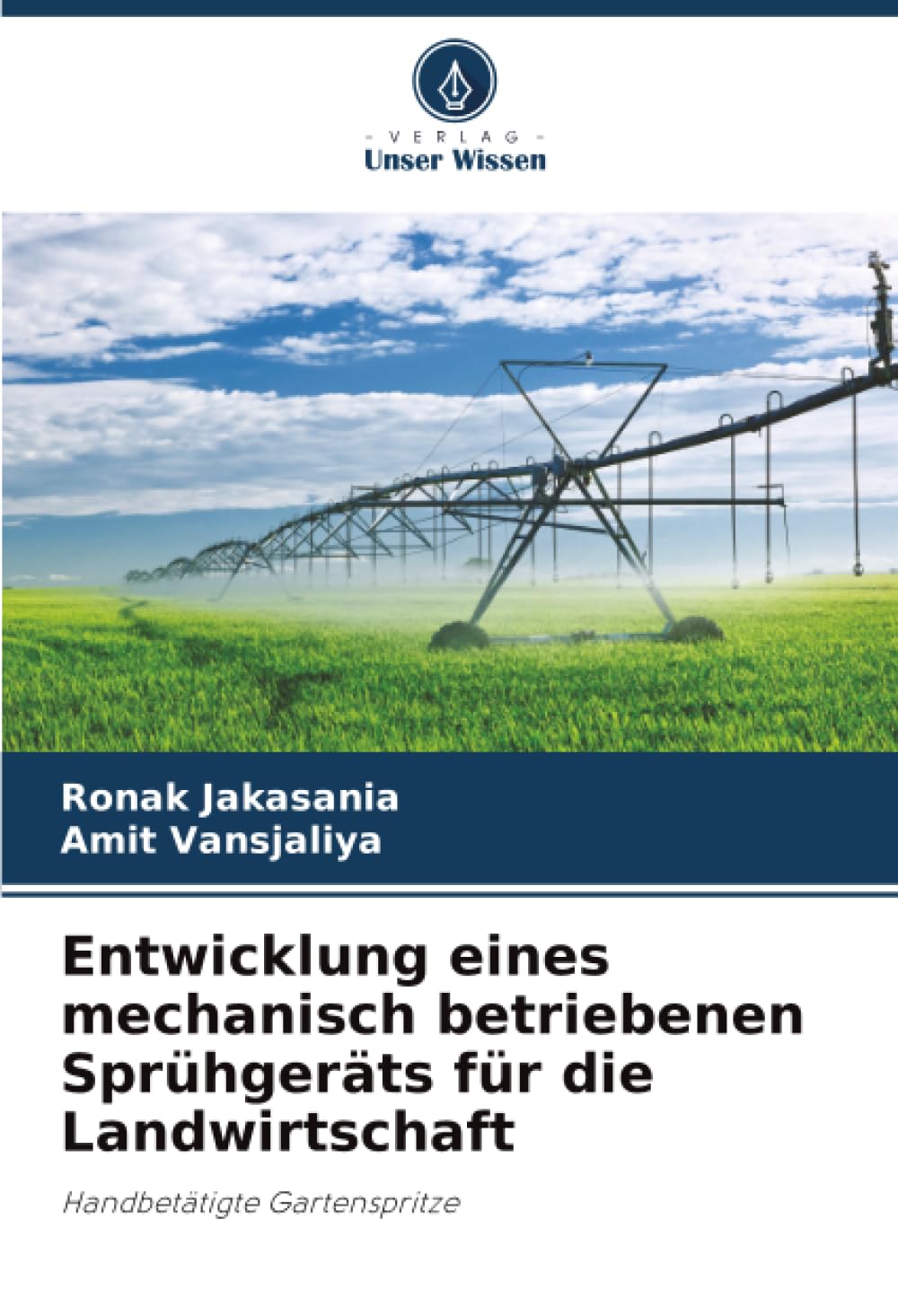 Entwicklung eines mechanisch betriebenen Sprühgeräts für die Landwirtschaft: Handbetätigte Gartenspritze