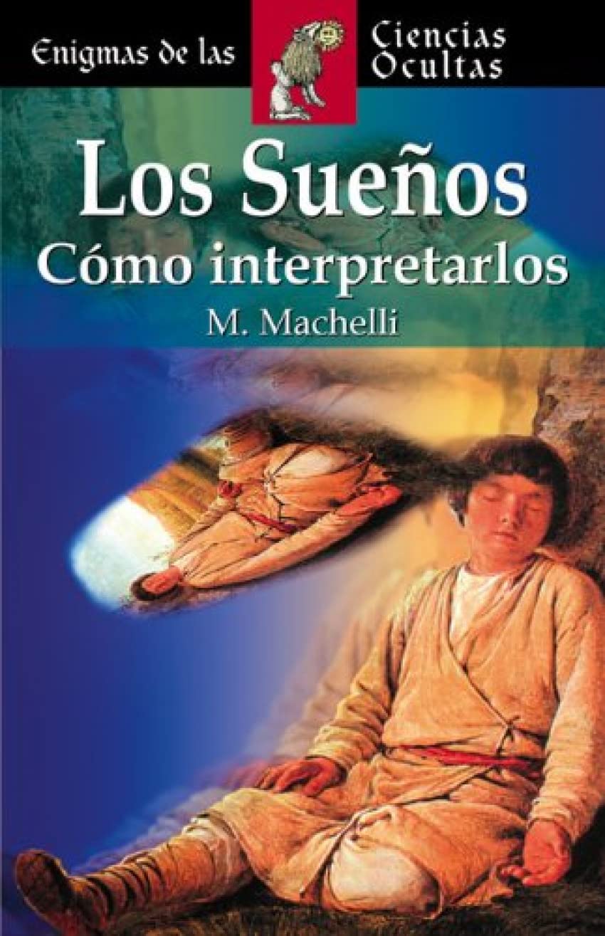 Los Suenos : Como Interpretarlos / Dreams : How To Interpret Them