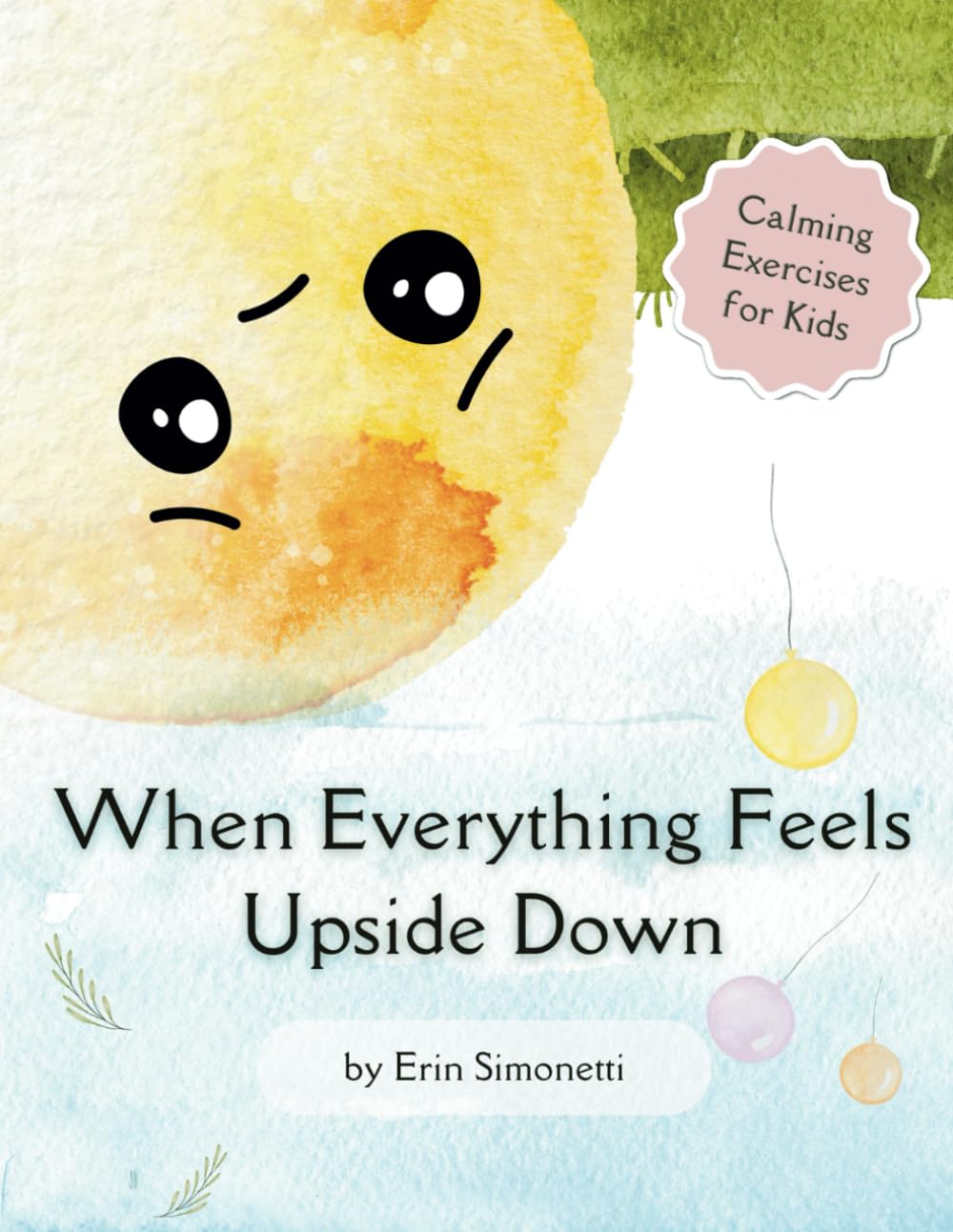 When Everything Feels Upside Down