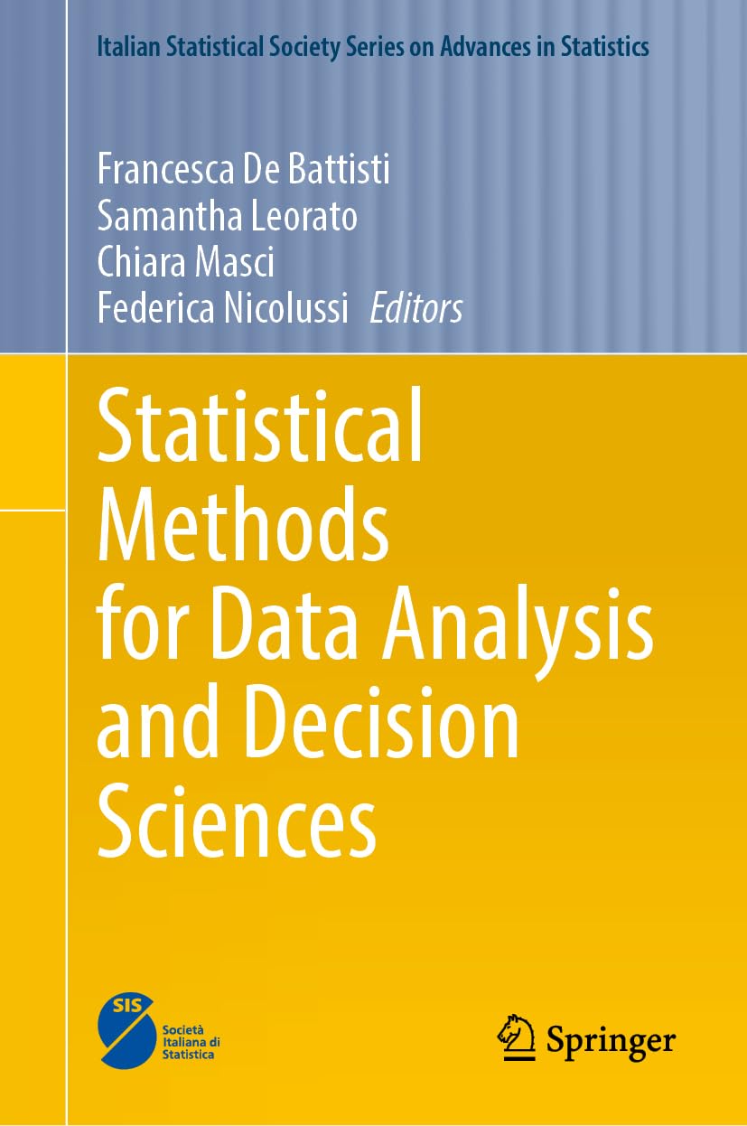 Statistical Methods for Data Analysis and Decision Sciences (Italian Statistical Society Series on Advances in Statistics)