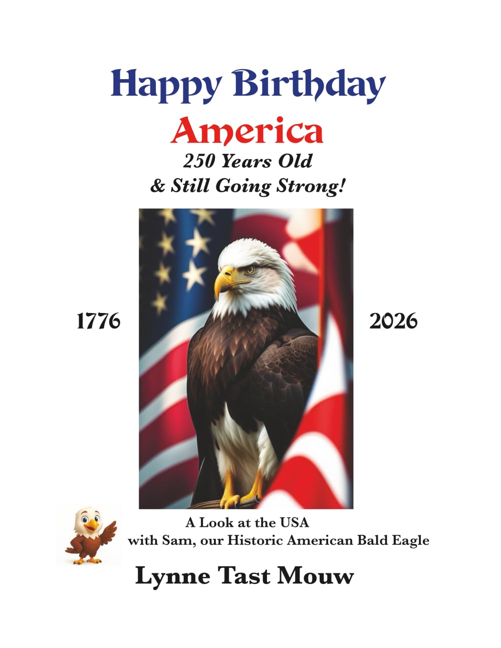 Happy Birthday America: 250 Years Old & Still Going Strong!