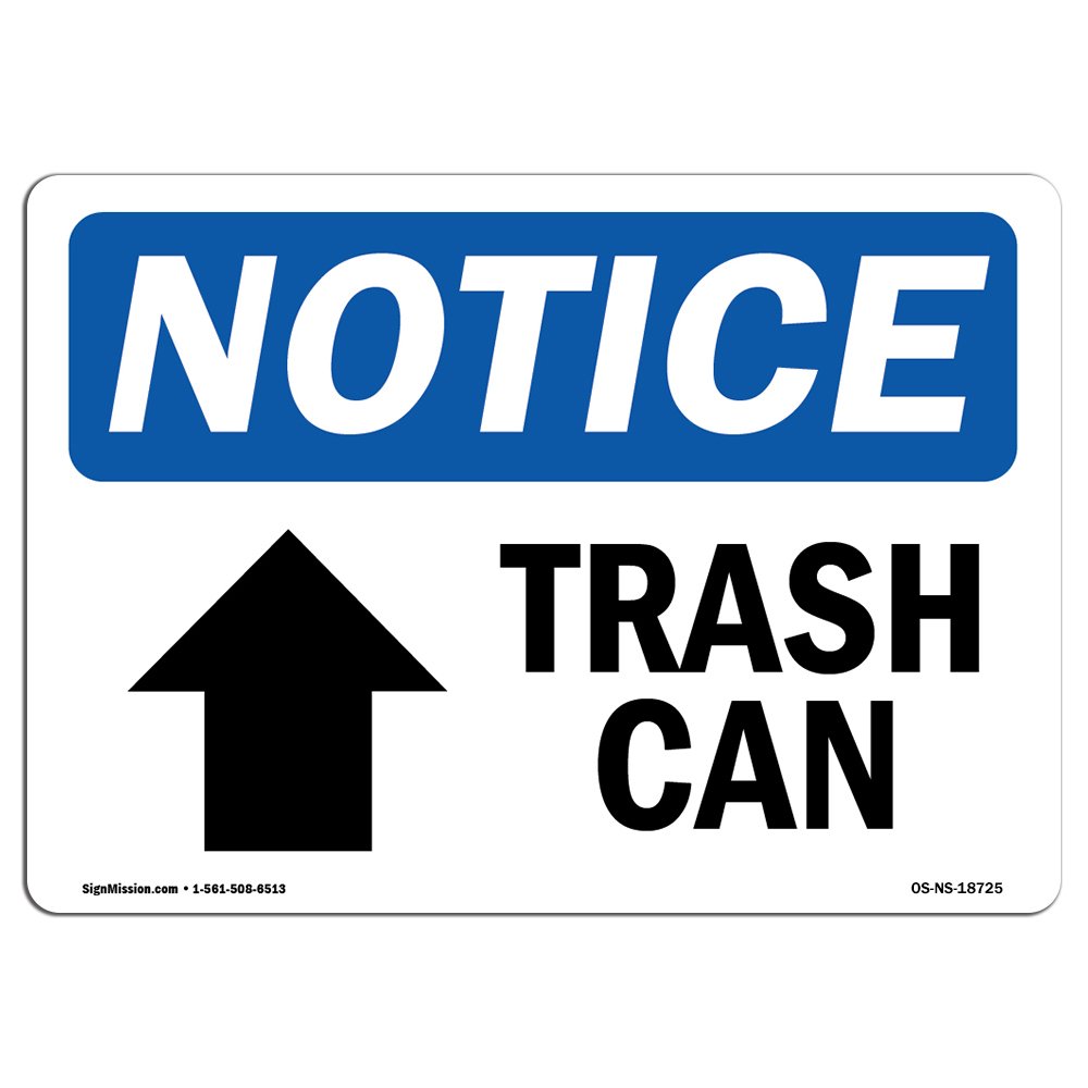OSHA Notice Sign - Trash Can [Up Arrow] | Rigid Plastic Sign | Protect Your Business, Construction Site, Warehouse & Shop Area | Made in The USA