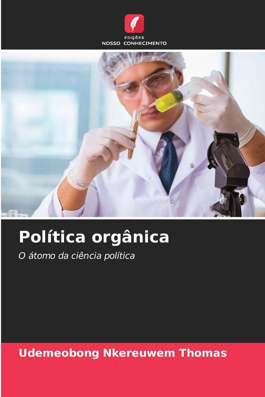 Política orgânica: O átomo da ciência política