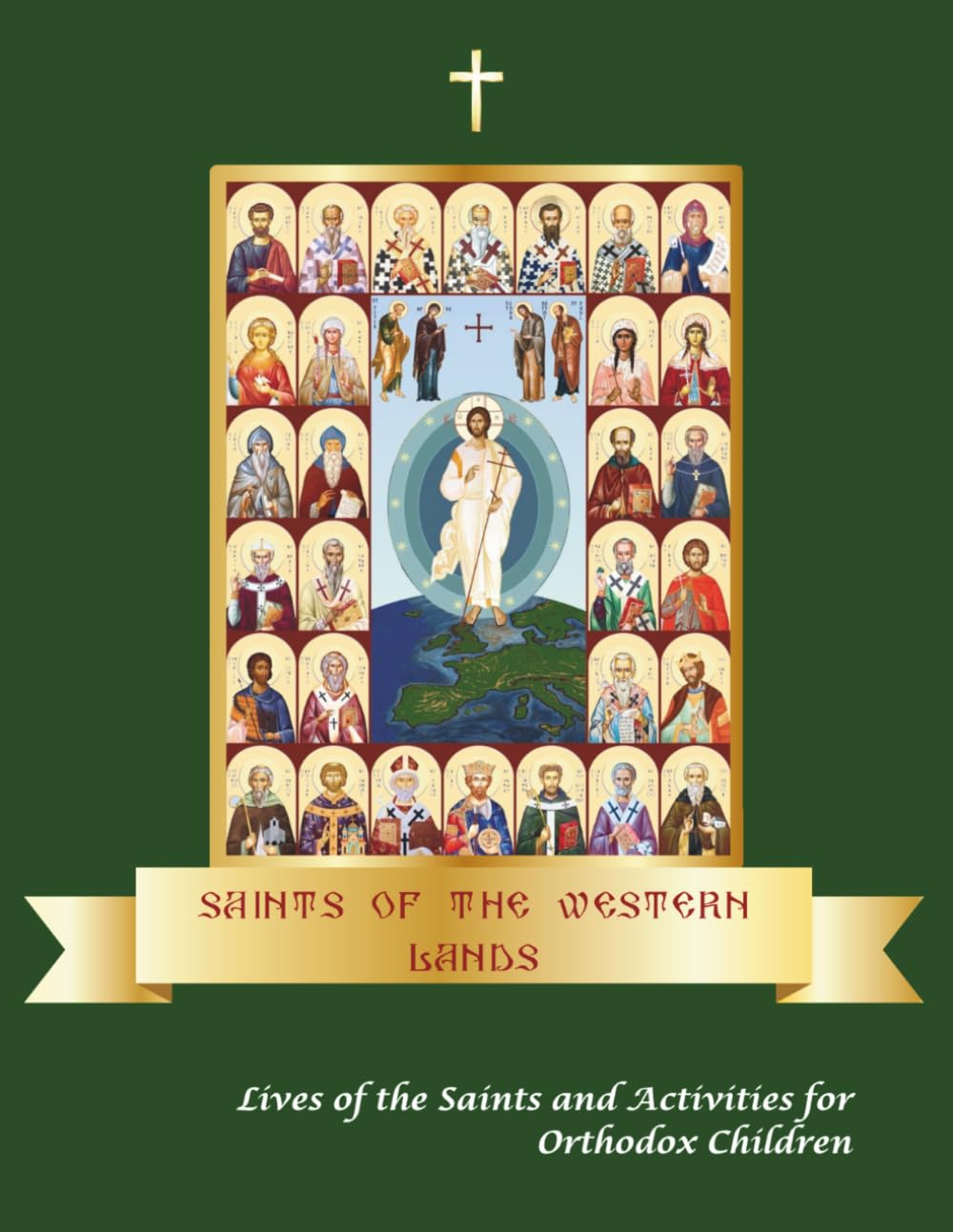Saints of the Western Lands: Lives of the Saints and Activities for Orthodox Children