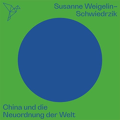 China und die Neuordnung der Welt: Auf dem Punkt