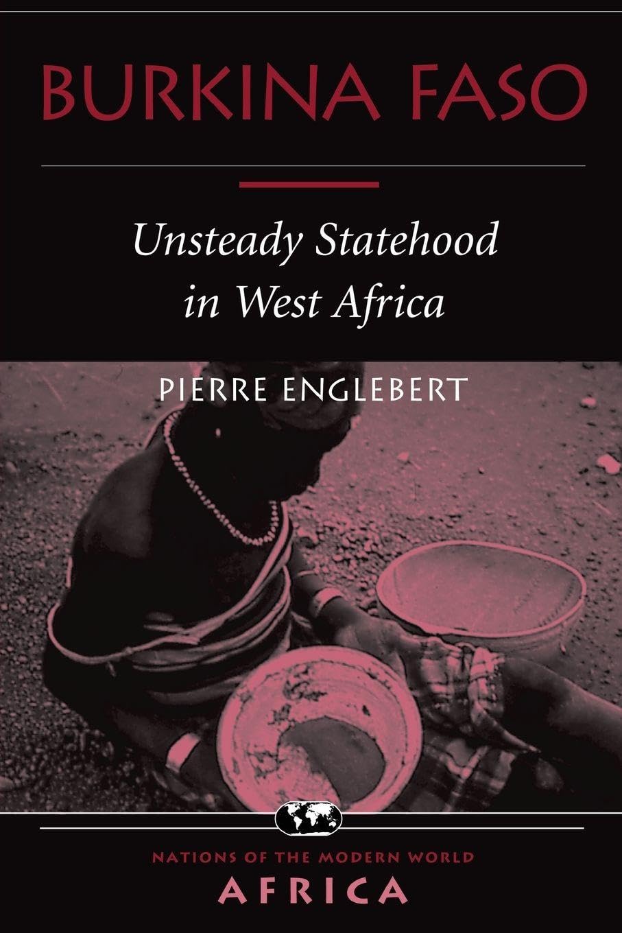 Buy Burkina Faso: Unsteady Statehood In West Africa (Nations of the Modern World: Africa S) — BookShops.in