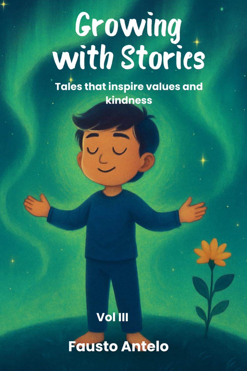 GROWING WITH STORIES Vol III: Tales that inspire values and kindness