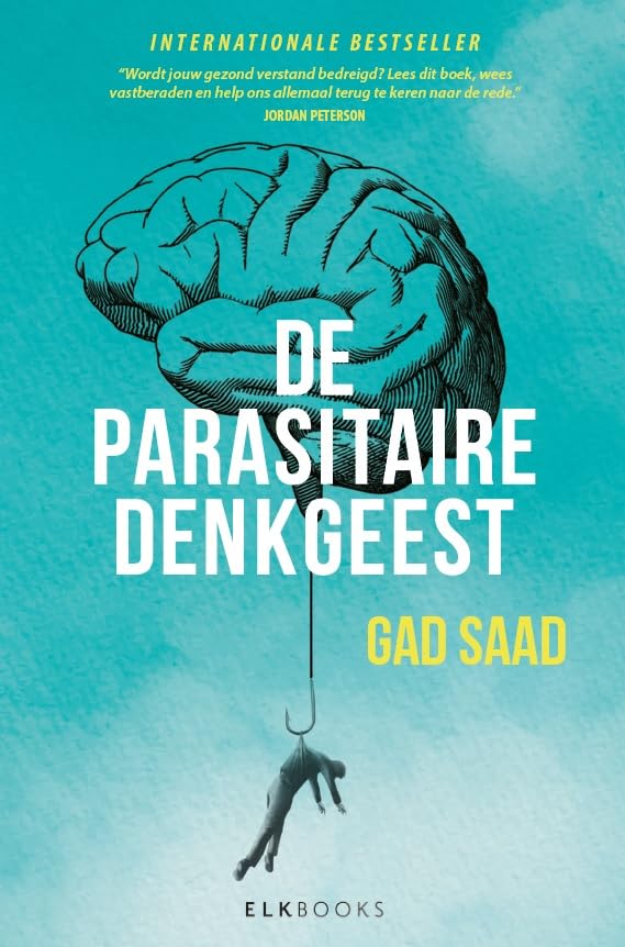 De parasitaire denkgeest: hoe verraderlijke ideeën het gezond verstand uitroeien
