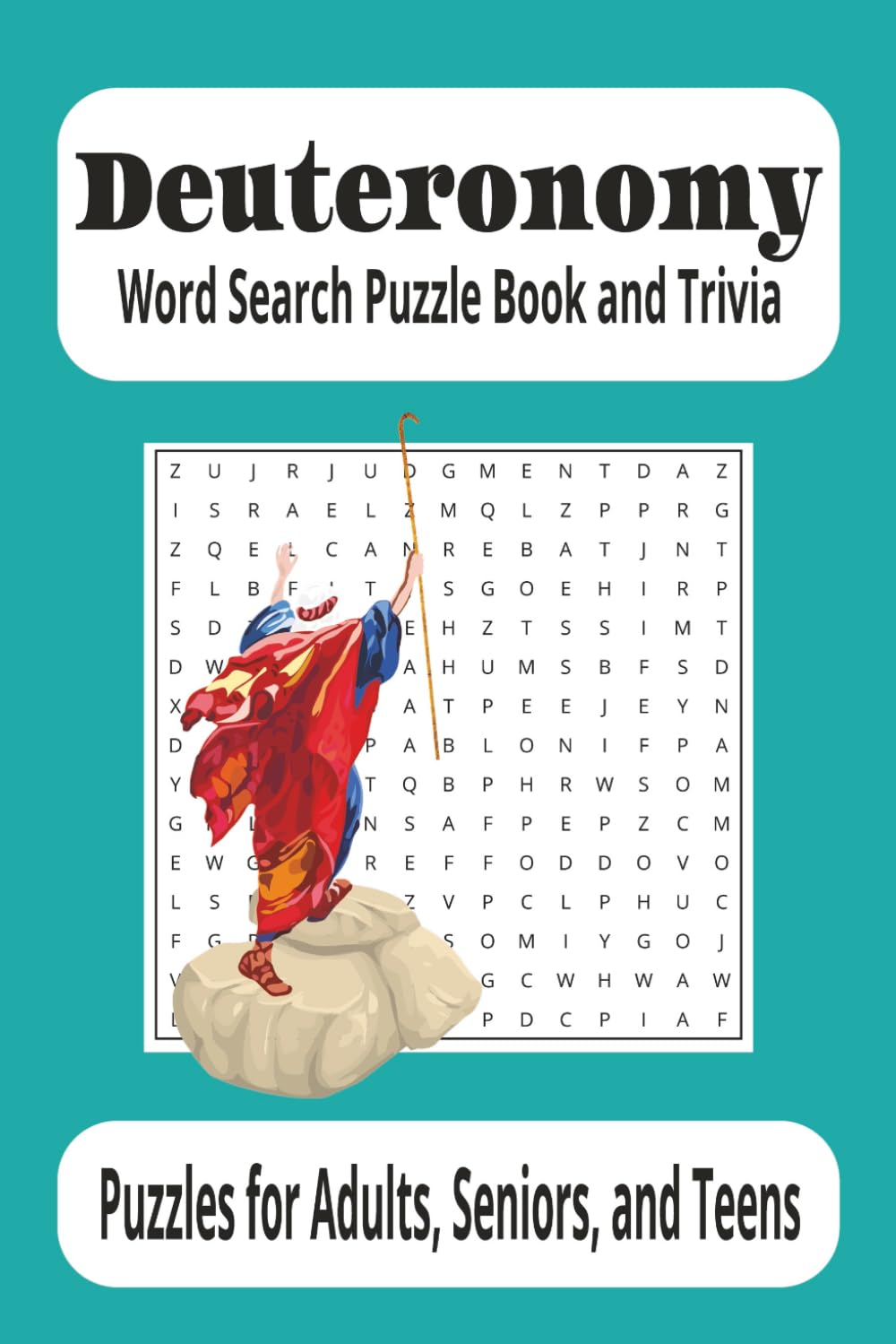 Deuteronomy Word Search Puzzle Book: Word Searches with Easy to Read Print about the Book of Deuteronomy, the Bible, and Trivia Questions | 6x9 ... Sunday School Classes, and Free Times