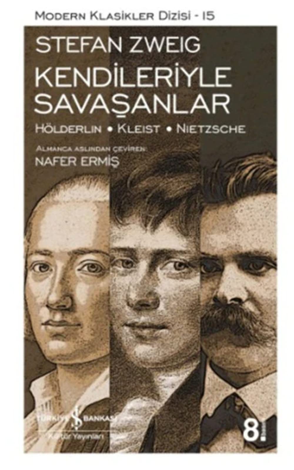 Kendileriyle Savaşanlar: Hölderlin – Kleist – Nietzsche