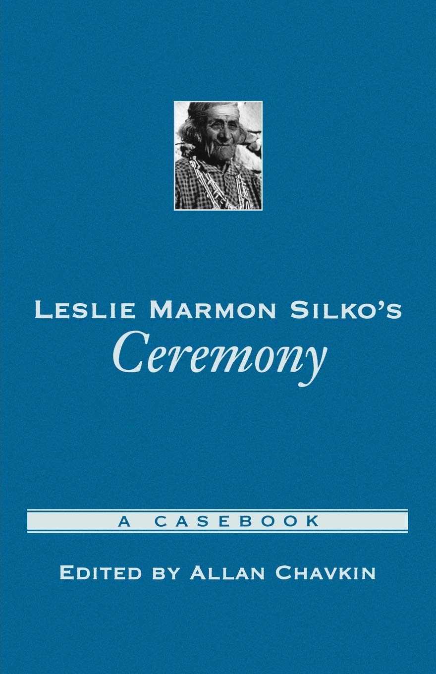 Leslie Marmon Silko's Ceremony: A Casebook (Casebooks in Criticism)