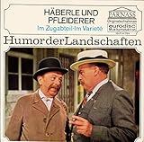  Häberle Und Pfleiderer / Humor der Landschaften / Im Zugabteil / Im Variete / Bildhülle / Parnass 41 754 / 41754 / Deutsche Pressung / 7 Zoll Vinyl Single Schallplatte / Autoren Willy Reichert und Boris Schweela /