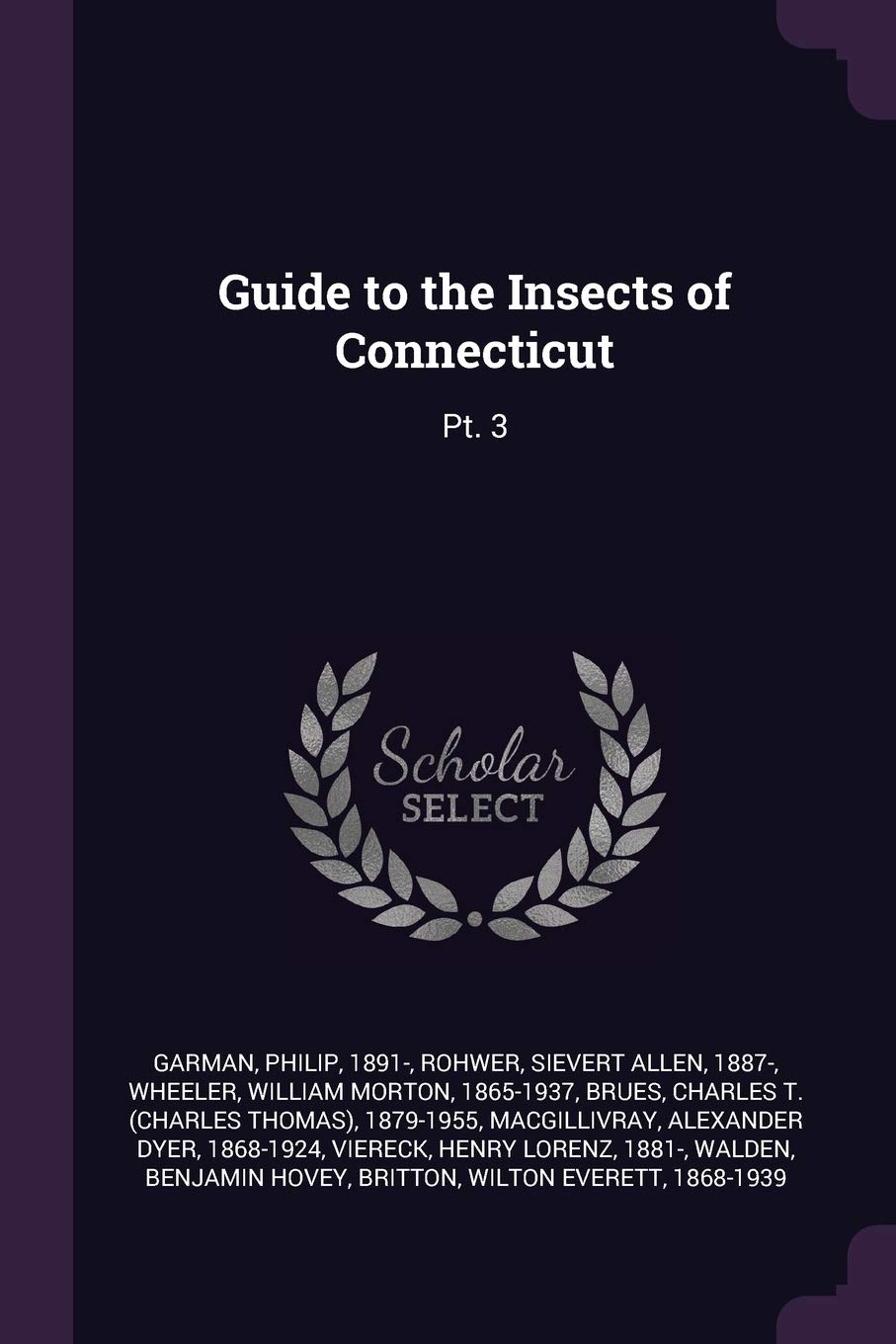 Guide to the Insects of Connecticut: Pt. 3