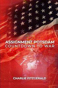 Assignment Potsdam; Countdown To War