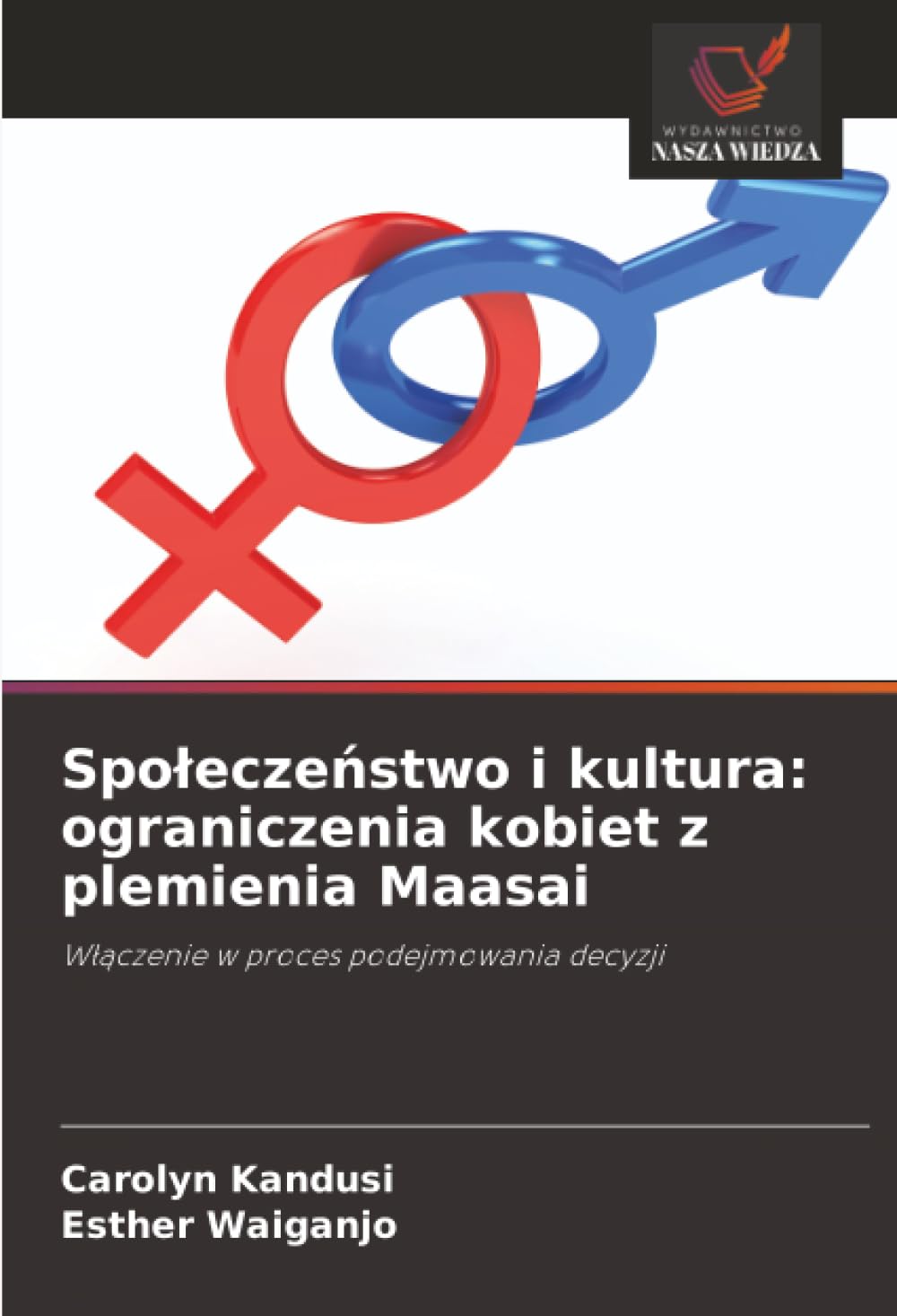 Społeczeństwo i kultura: ograniczenia kobiet z plemienia Maasai: Włączenie w proces podejmowania decyzji
