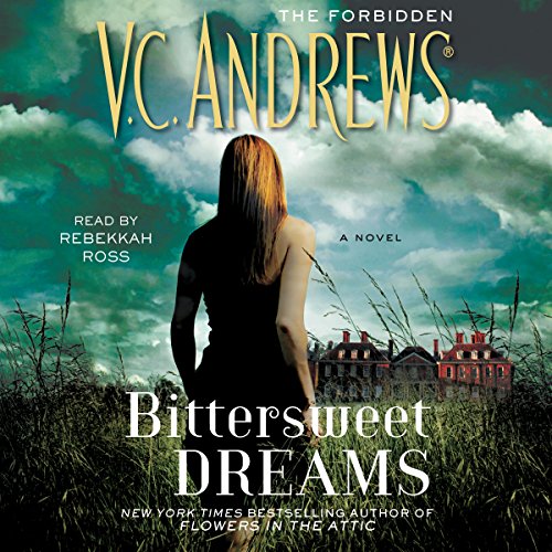 Bittersweet Dreams (Audible Audio Edition) Rebekkah Ross, V. C. Andrews, Simon