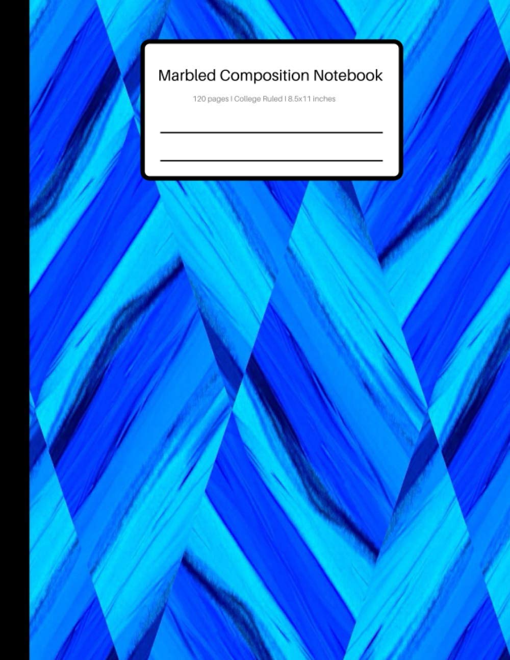 Marbled Composition Notebooks College Ruled: Blue Marble Lined Paper Notebook Journal for School and Homeschooling (School Supplies) 8.5 x 11