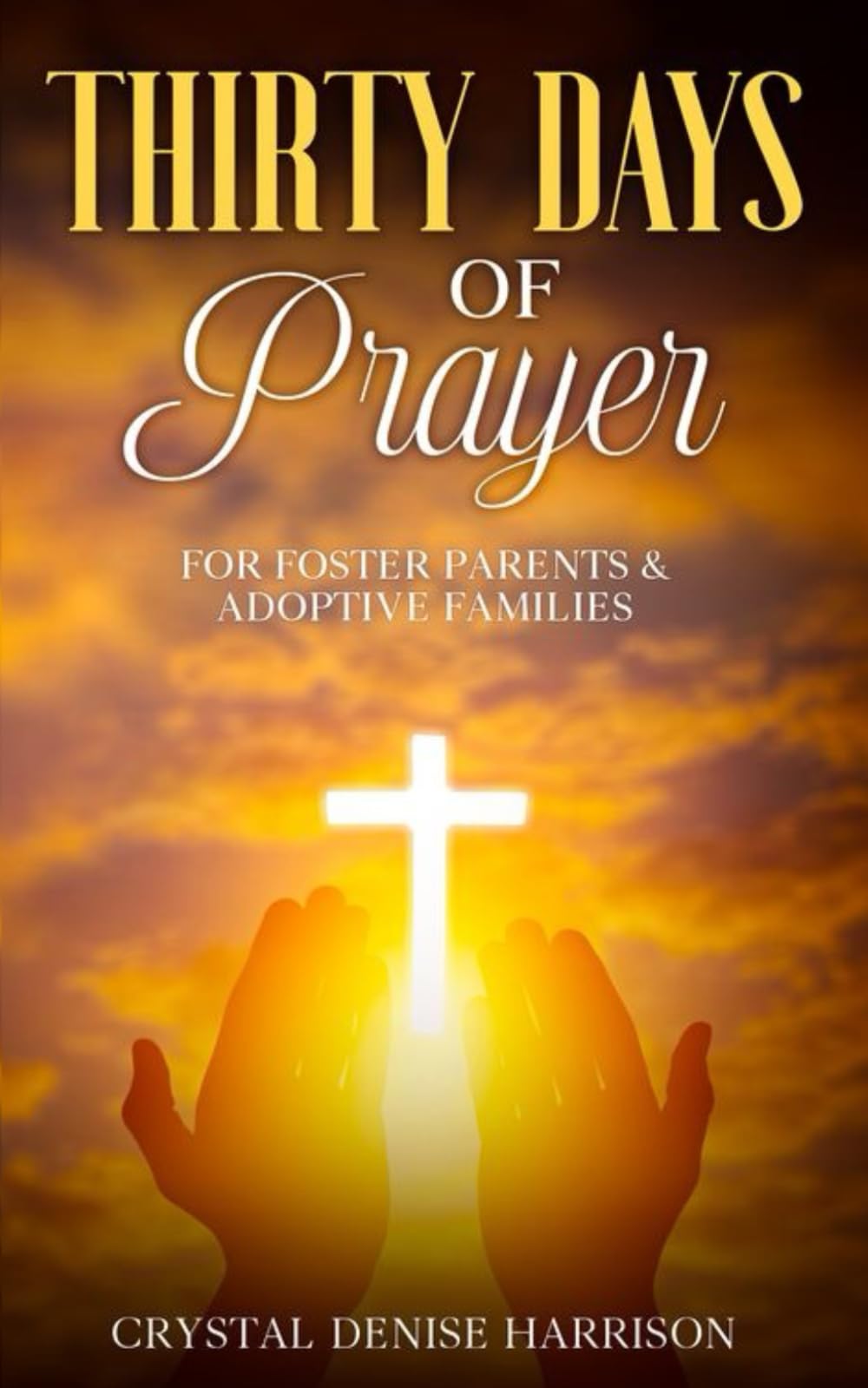 Thirty Days of Prayer for Foster Parents & Adoptive Families