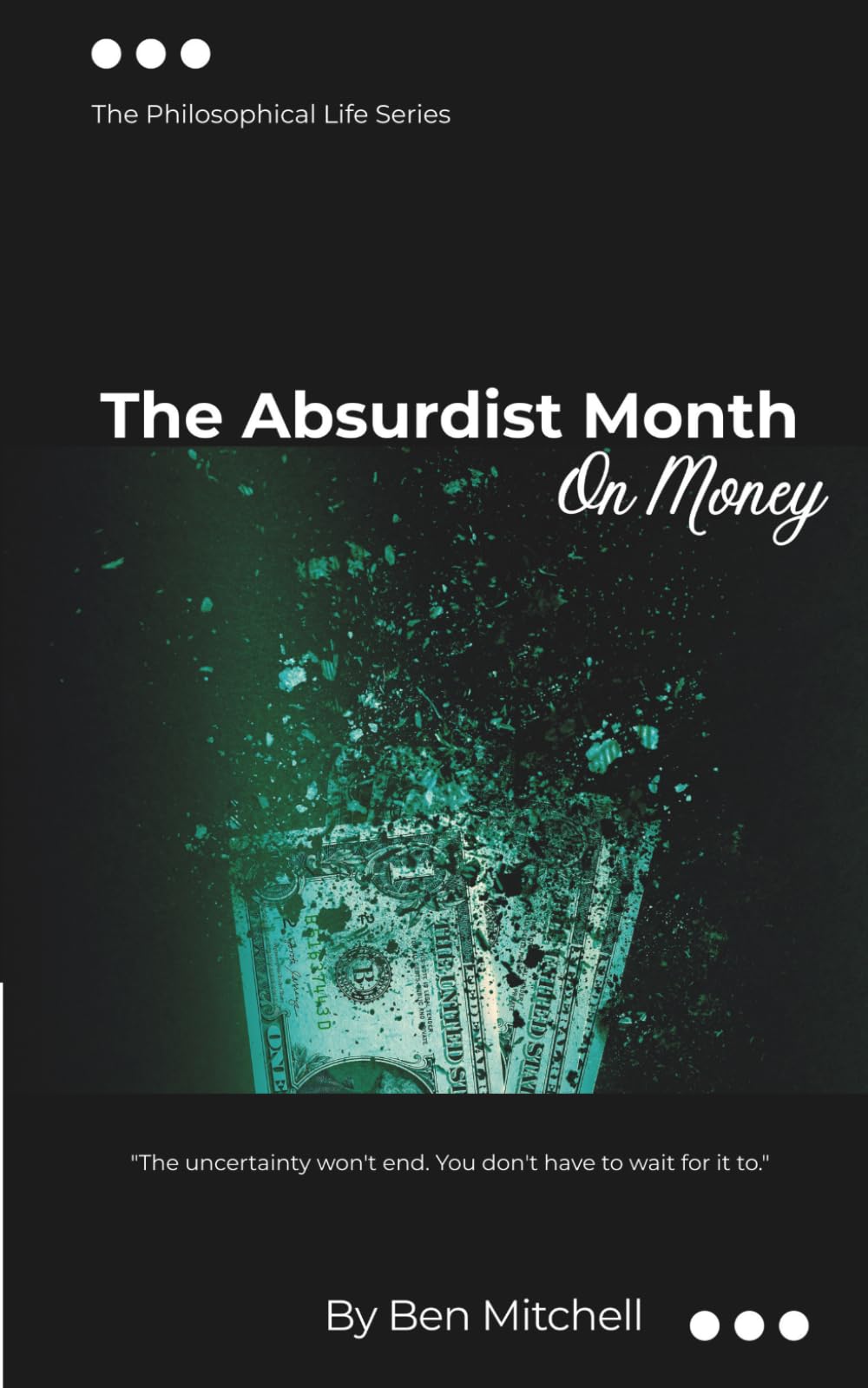 The Absurdist Month: On Money: The Philosophical Life Series