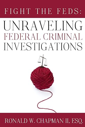 Fight the Feds: Unraveling Federal Criminal Investigations