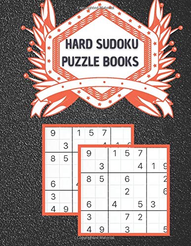 Hard Sudoku Puzzle Books: Hard To Extreme Hard Sudoku Puzzle Book For...