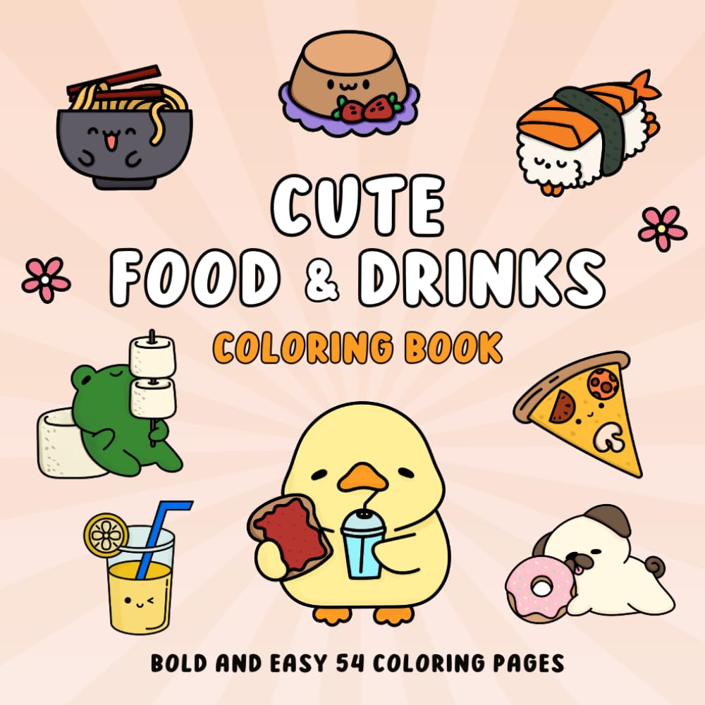 Cute Food and Drink Coloring Book: Bold & Easy Stress Relief for Adults and Kids, Simple Designs for Relaxation Featuring a Variety of Kawaii Snacks, Desserts items and Animal characters