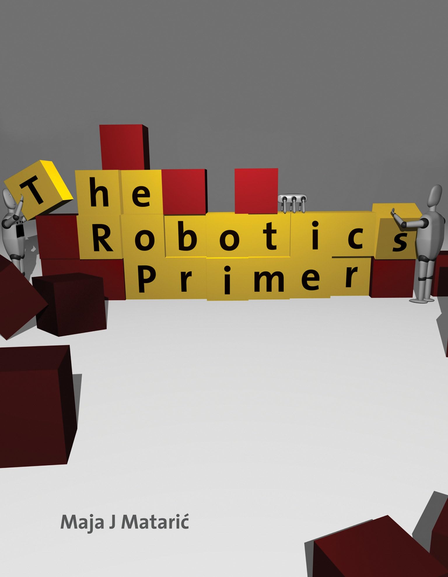 The Robotics Primer (Intelligent Robotics and Autonomous Agents series) Paperback – Illustrated, August 17, 2007