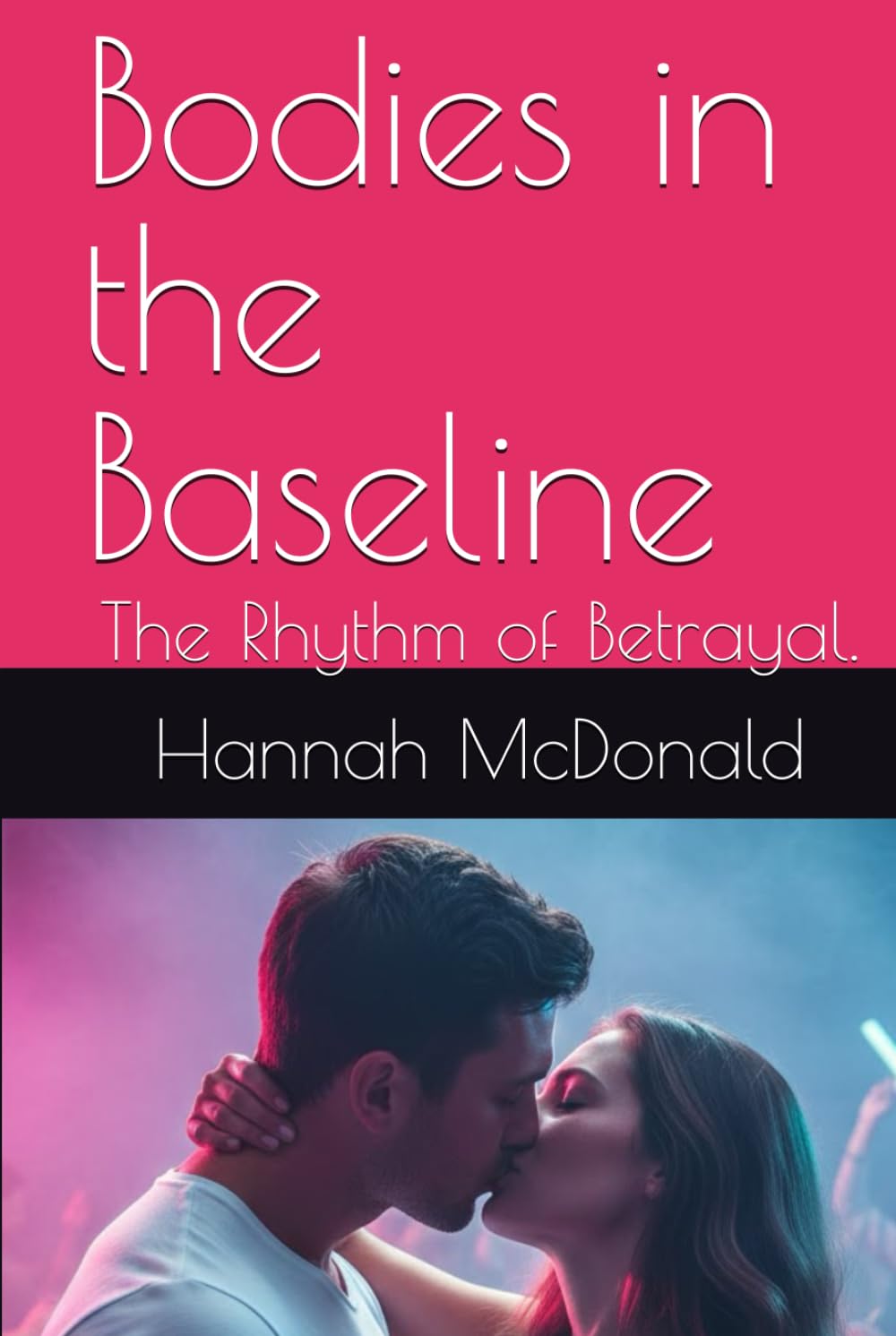 Bodies in the Baseline: The Rhythm of Betrayal. (The Bassline Files)