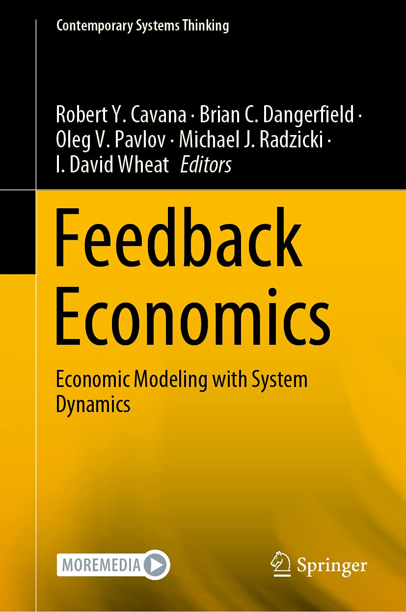 Feedback Economics: Economic Modeling with System Dynamics (Contemporary Systems Thinking)