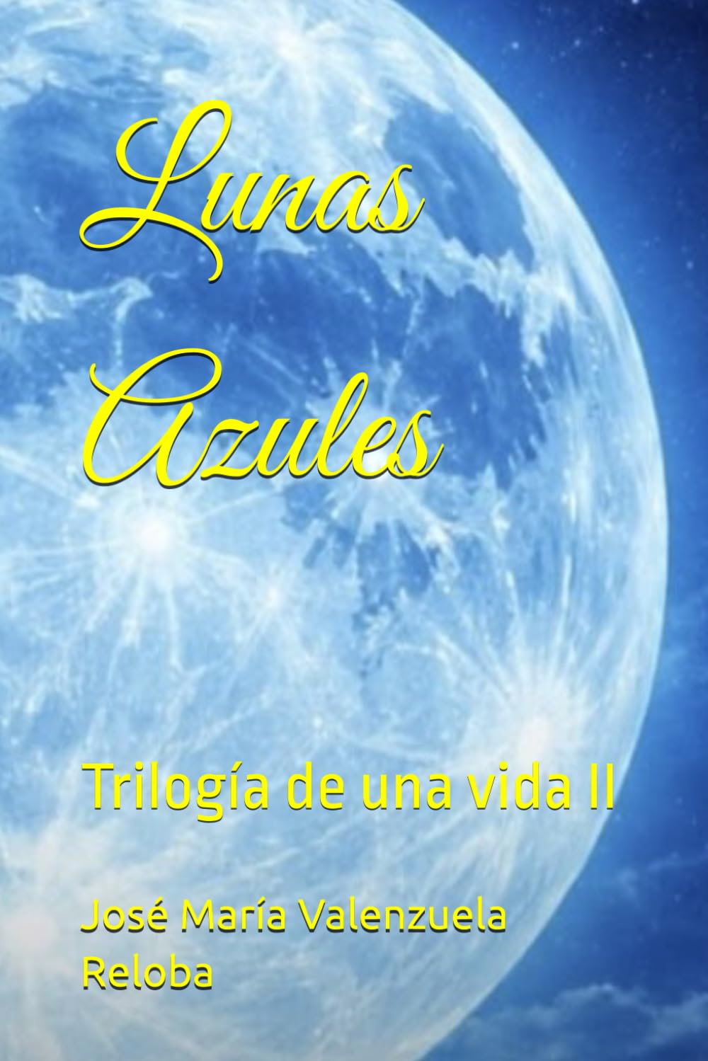 Lunas Azules: Trilogía de una vida II
