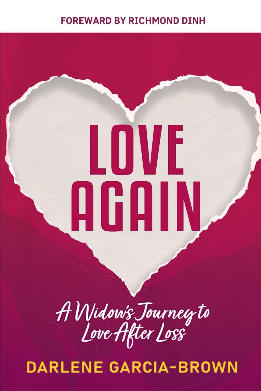 LOVE AGAIN: A Widow’s Journey to Love After Loss