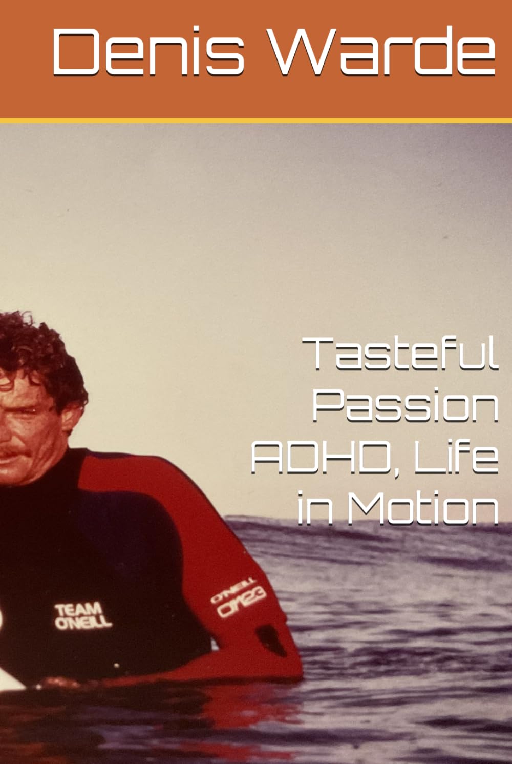 Tasteful Passion ADHD, Life in Motion
