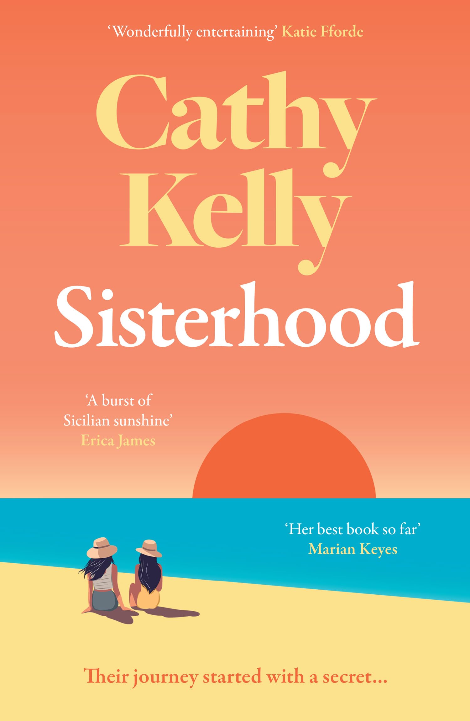 Sisterhood: An explosive secret and a journey that changes everything - the gripping and emotional new novel from the international #1 bestseller