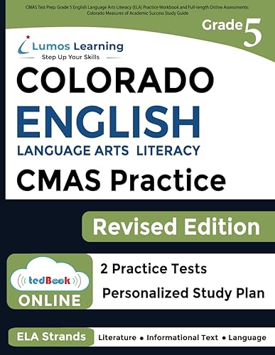 CMAS Test Prep: Grade 5 English Language Arts Literacy (ELA) Practice Workbook and Full-length Online Assessments: Colorado Measures of Academic Success Study Guide (CMAS by Lumos Learning)