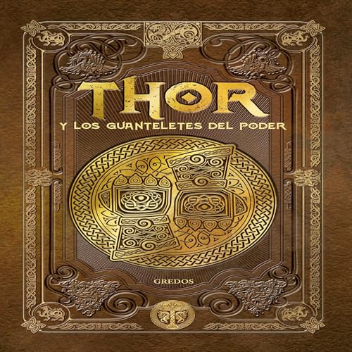 Thor y los guanteletes del poder: Thor 3