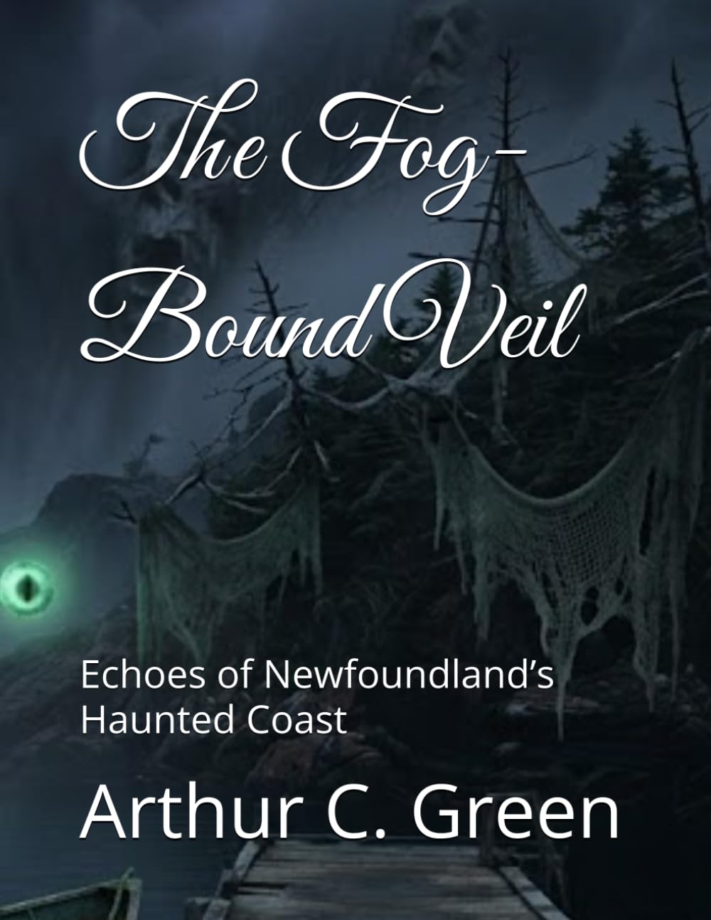 The Fog-Bound Veil: Echoes of Newfoundland’s Haunted Coast