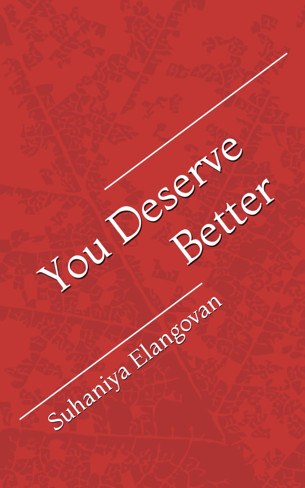 You Deserve Better