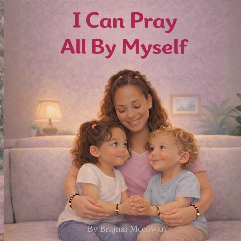 I Can Pray All By Myself: A Gentle Prayer Book