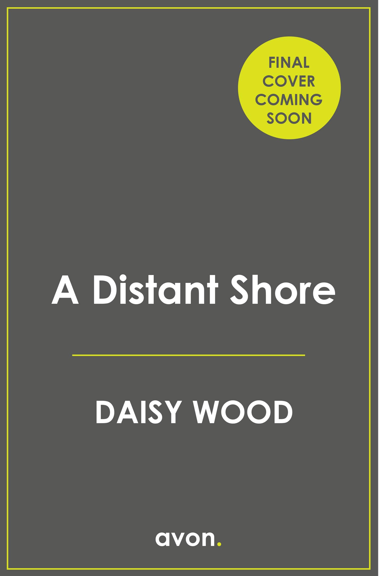 A Distant Shore: The new breathtaking historical novel of secrets and sacrifice from the bestselling author of The Forgotten Bookshop in Paris, for fans of Santa Montefiore and Lucinda Riley
