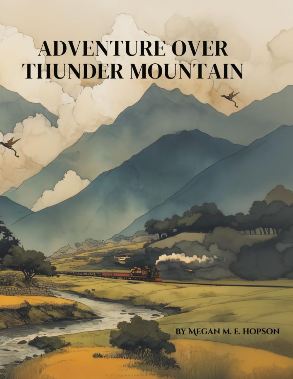 Adventure Over Thunder Mountain: An East Asian Adventure of Sisters, Dragons, and the Brave Journey Home—A Classic Tale of Family, Friendship, and Courage: 1 (Wings of Wisdom)