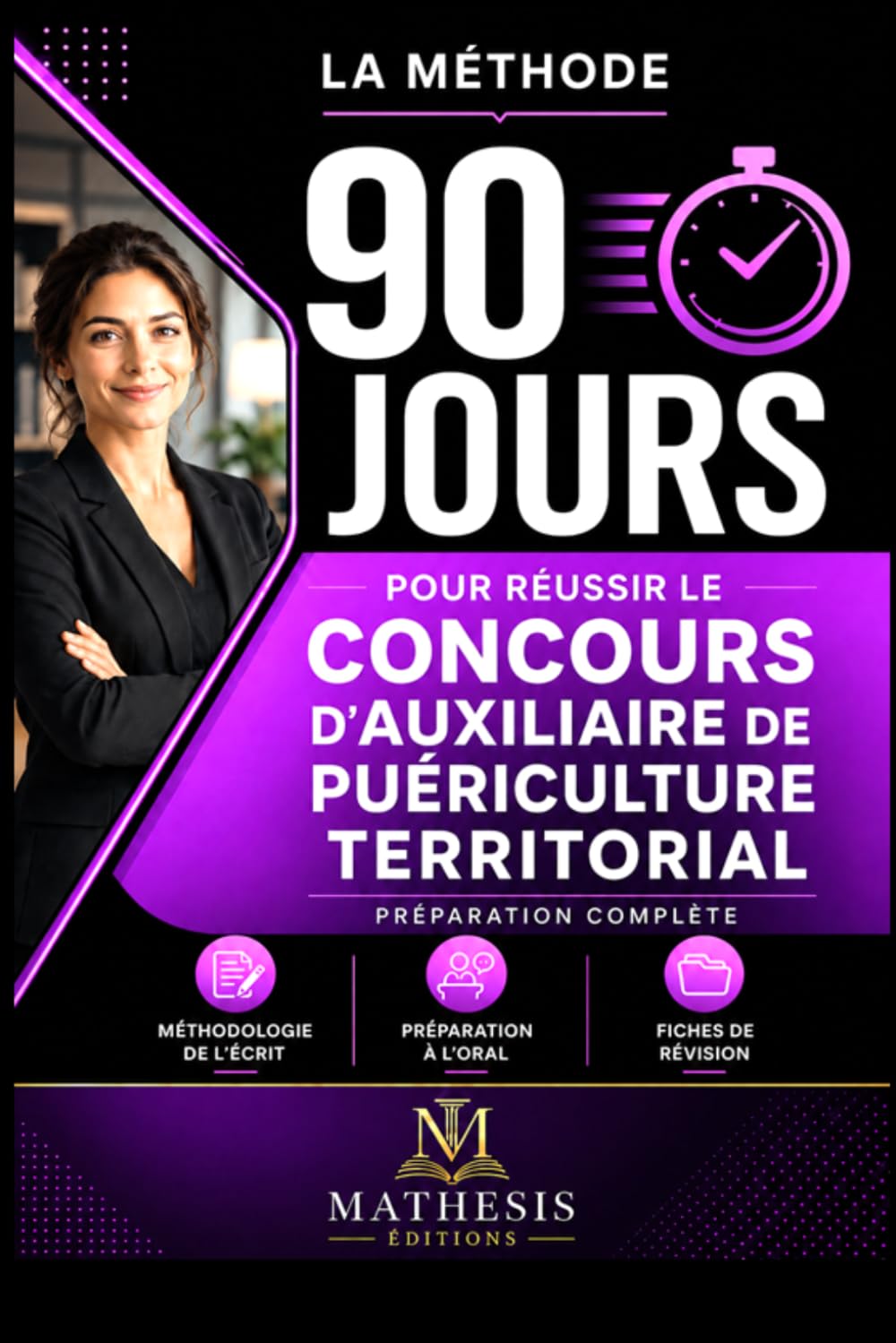 CONCOURS Auxiliaire de Puériculture Territorial: La méthode complète en 90 jours