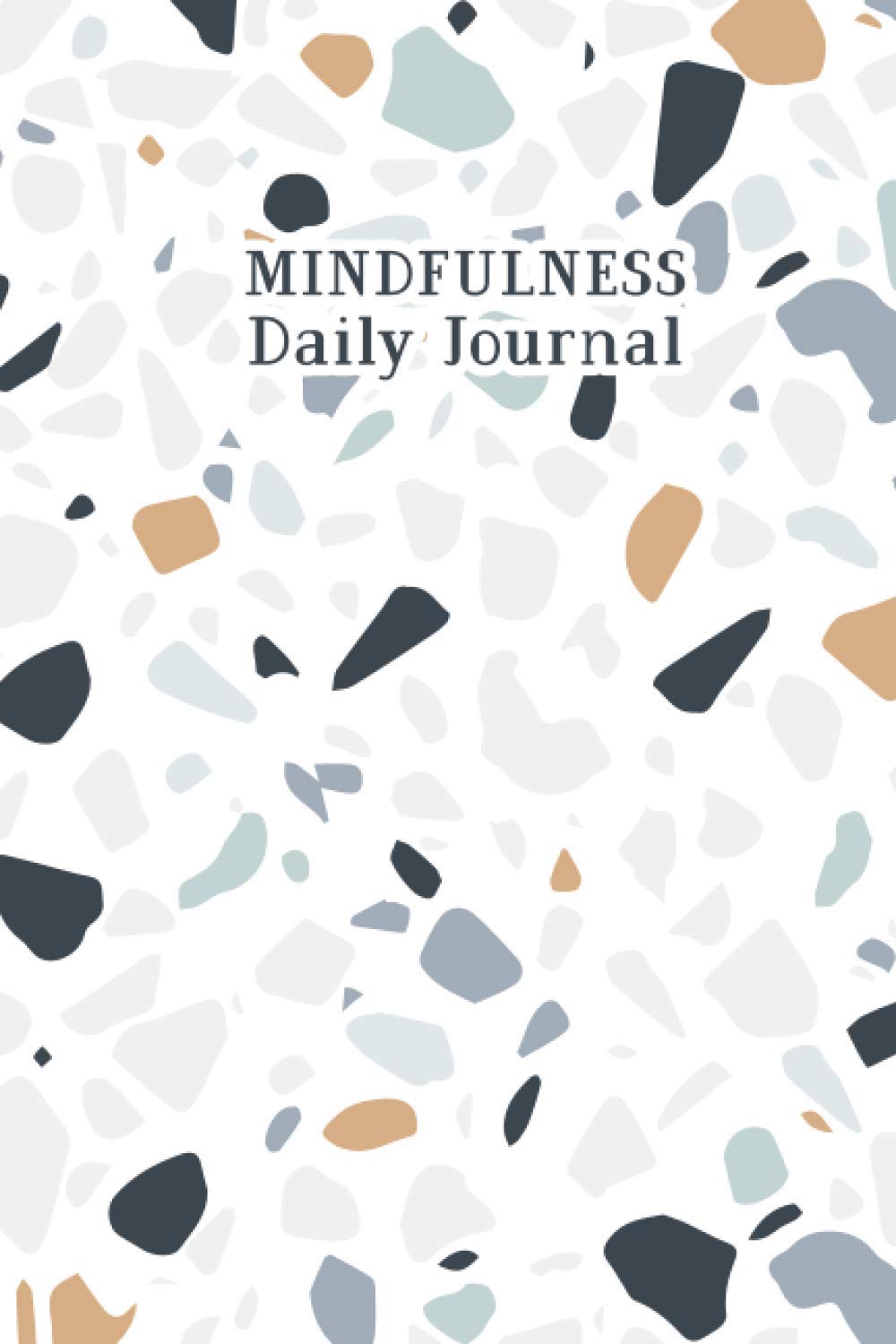 Mindfulness Daily Journal: Mindfulness Daily Practice Morning and Evening A Guided Journal and Notebook For Women, Men or Teens