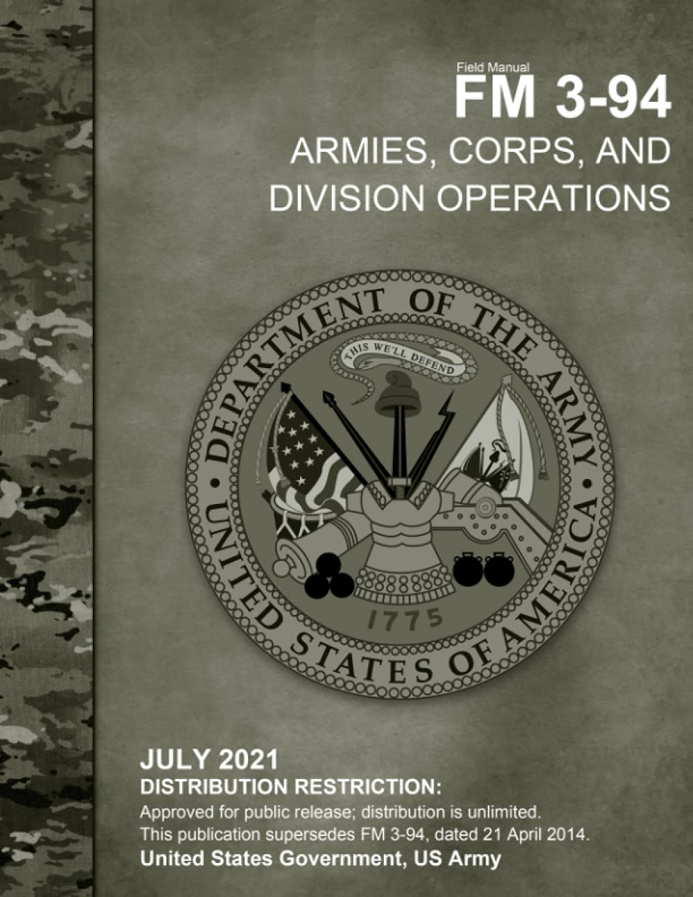 Field Manual FM 3-94 Armies, Corps, and Division Operations July 2021