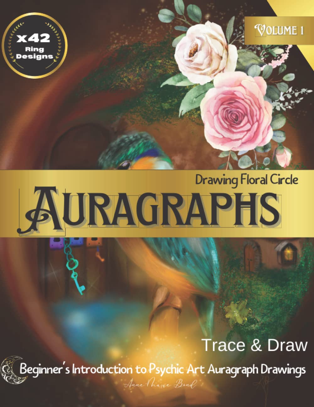 Drawing Floral Circles Auragraphs:: Beginner's Introduction to Psychic Art Auragraph Drawing: Learn How To Draw the Aura in Picture Format: Sketch, ... Creative Fun to Reduce Stress: Great UNIQUE C